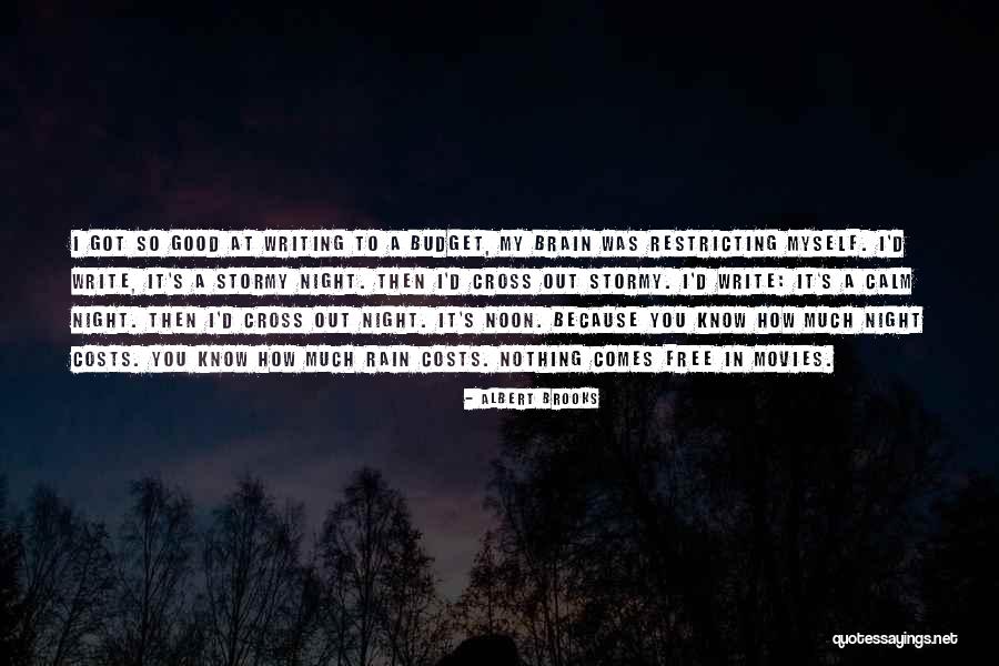 Rain Comes Quotes By Albert Brooks Rain Comes Quotes By Albert Brooks