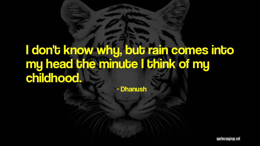 Rain Comes Quotes By Dhanush Rain Comes Quotes By Dhanush
