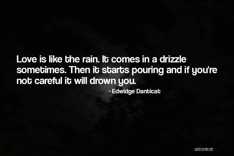 Rain Comes Quotes By Edwidge Danticat Rain Comes Quotes By Edwidge Danticat