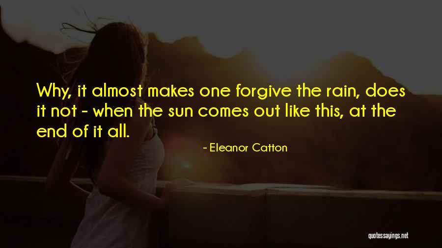 Rain Comes Quotes By Eleanor Catton Rain Comes Quotes By Eleanor Catton