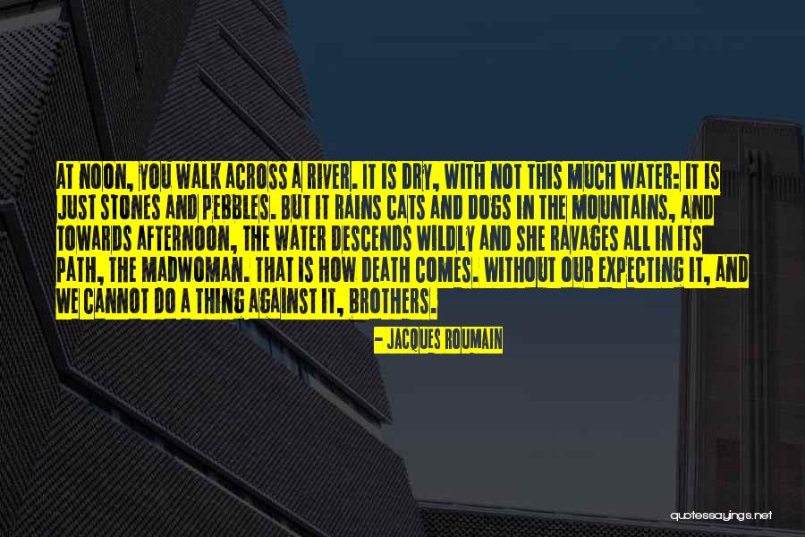 Rain Comes Quotes By Jacques Roumain Rain Comes Quotes By Jacques Roumain