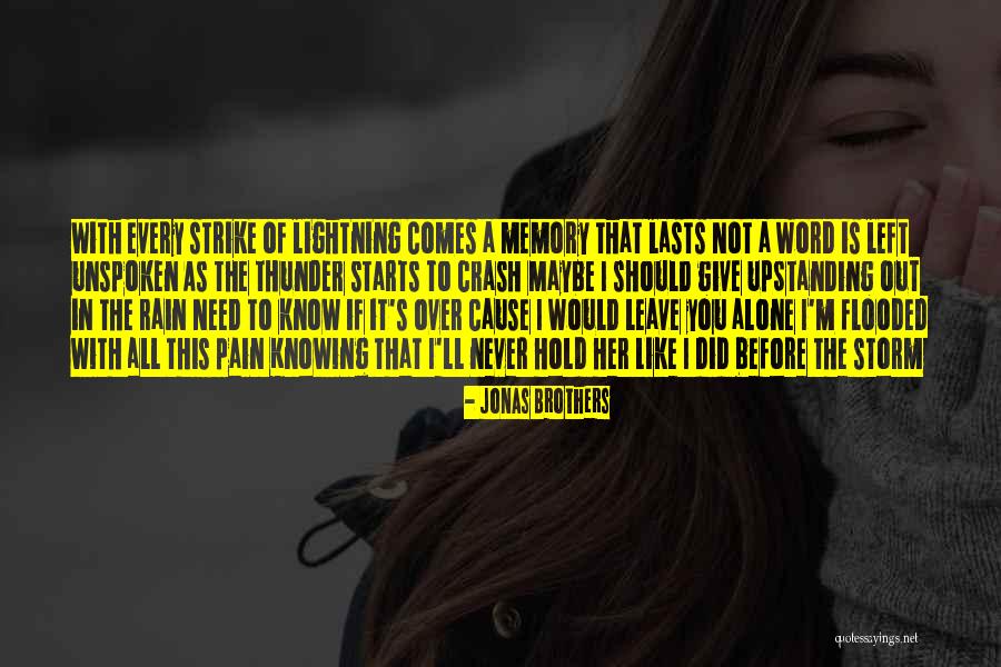 Rain Comes Quotes By Jonas Brothers Rain Comes Quotes By Jonas Brothers
