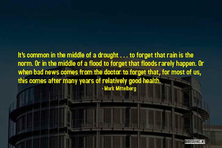 Rain Comes Quotes By Mark Mittelberg Rain Comes Quotes By Mark Mittelberg