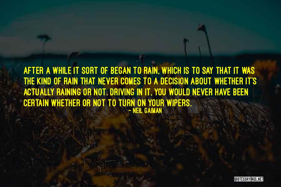 Rain Comes Quotes By Neil Gaiman Rain Comes Quotes By Neil Gaiman