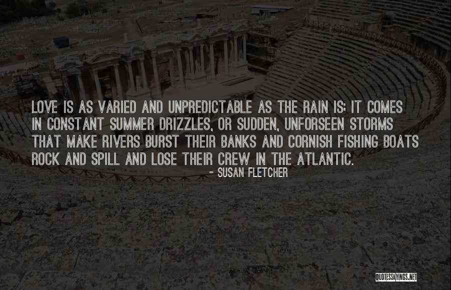 Rain Comes Quotes By Susan Fletcher Rain Comes Quotes By Susan Fletcher