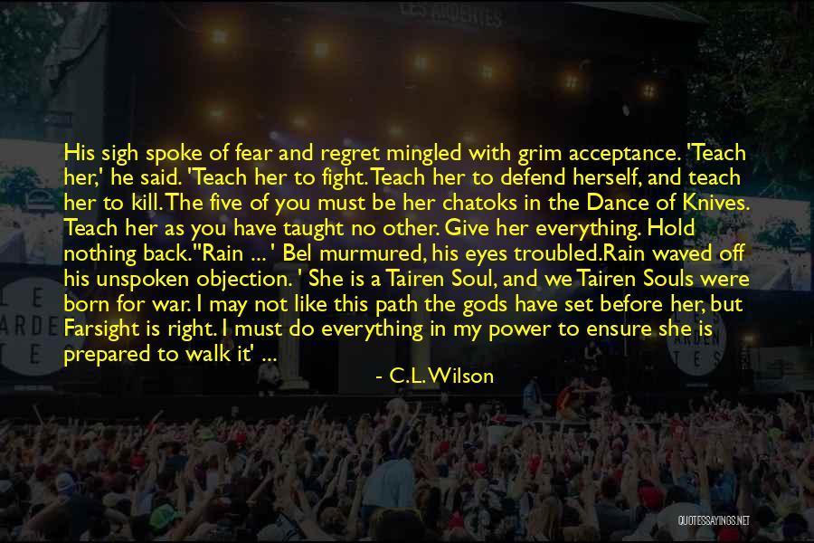 Rain Dance Quotes By C.L. Wilson Rain Dance Quotes By C.L. Wilson
