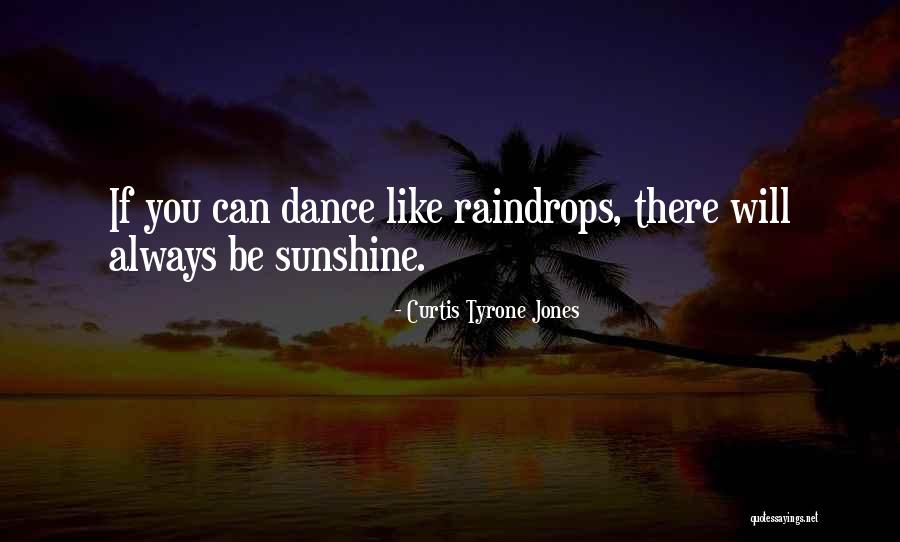 Rain Dance Quotes By Curtis Tyrone Jones