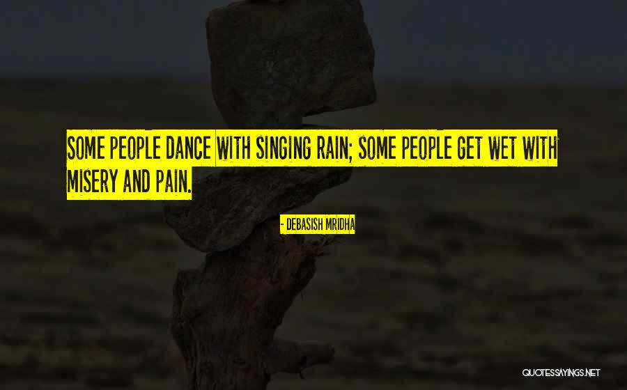 Rain Dance Quotes By Debasish Mridha