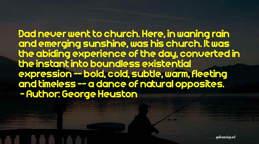 Rain Dance Quotes By George Heuston