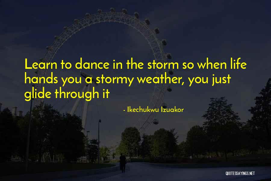 Rain Dance Quotes By Ikechukwu Izuakor