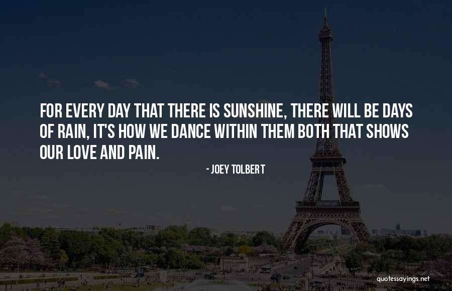 Rain Dance Quotes By Joey Tolbert