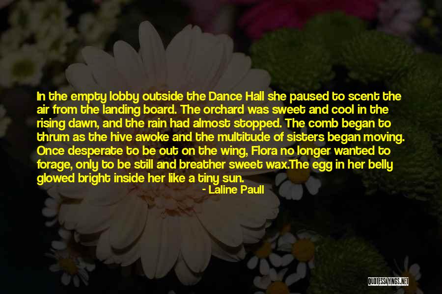 Rain Dance Quotes By Laline Paull Rain Dance Quotes By Laline Paull
