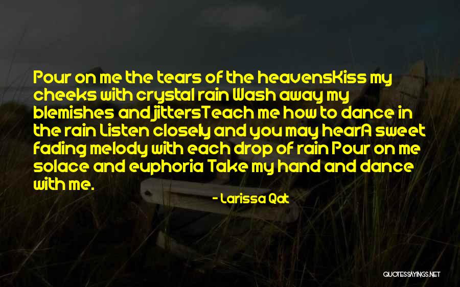 Rain Dance Quotes By Larissa Qat Rain Dance Quotes By Larissa Qat