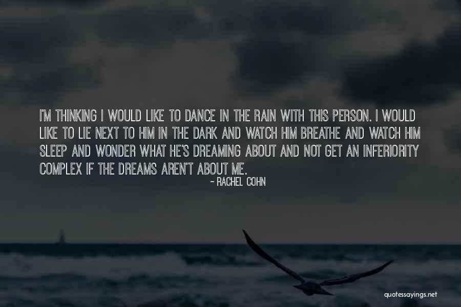 Rain Dance Quotes By Rachel Cohn