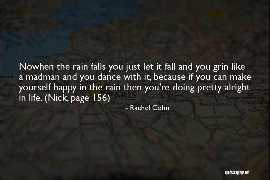 Rain Dance Quotes By Rachel Cohn Rain Dance Quotes By Rachel Cohn