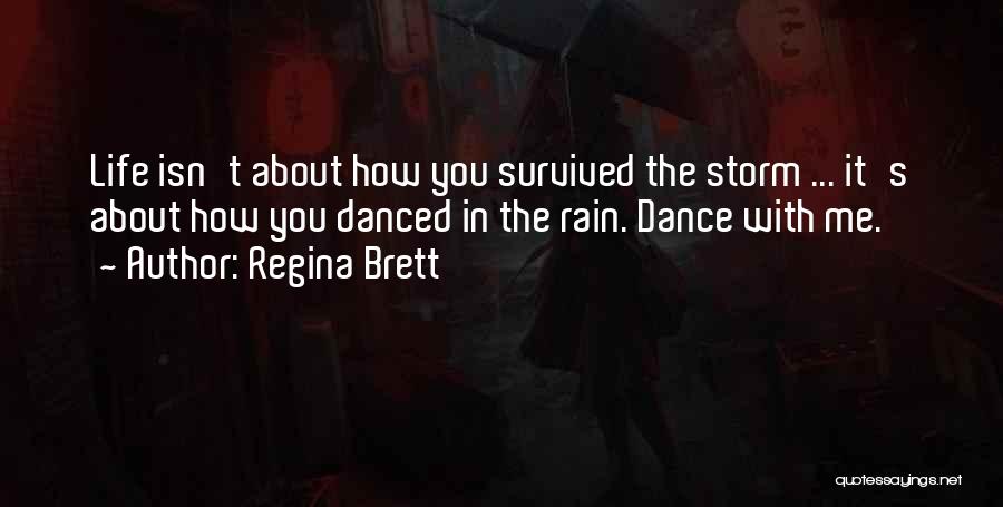Rain Dance Quotes By Regina Brett