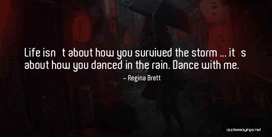 Rain Dance Quotes By Regina Brett