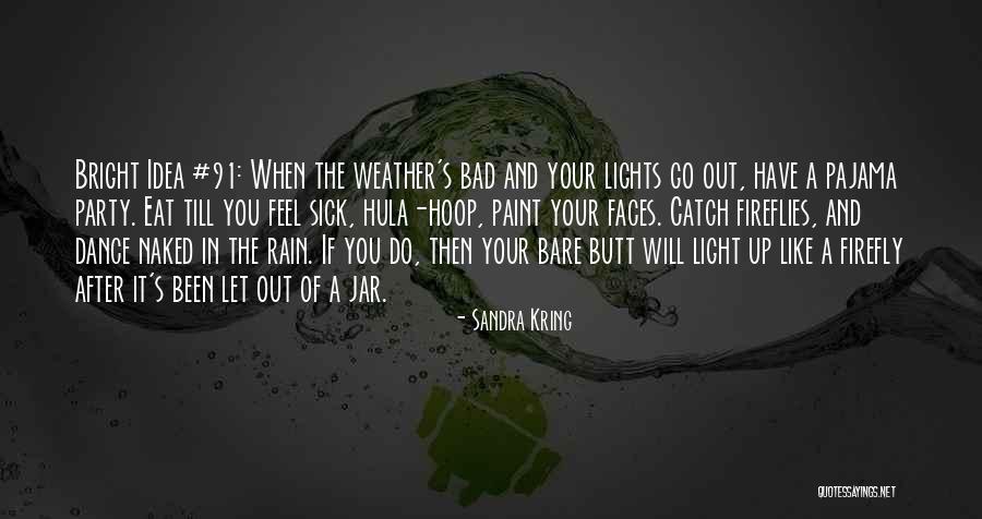 Rain Dance Quotes By Sandra Kring