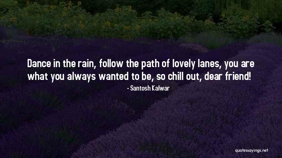 Rain Dance Quotes By Santosh Kalwar