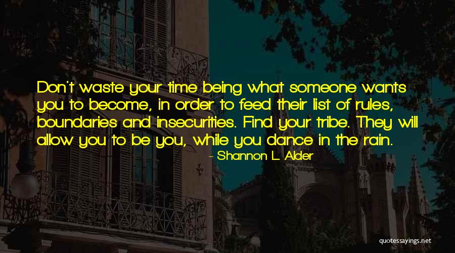 Rain Dance Quotes By Shannon L. Alder Rain Dance Quotes By Shannon L. Alder