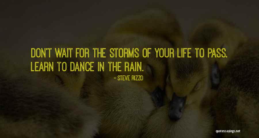 Rain Dance Quotes By Steve Rizzo