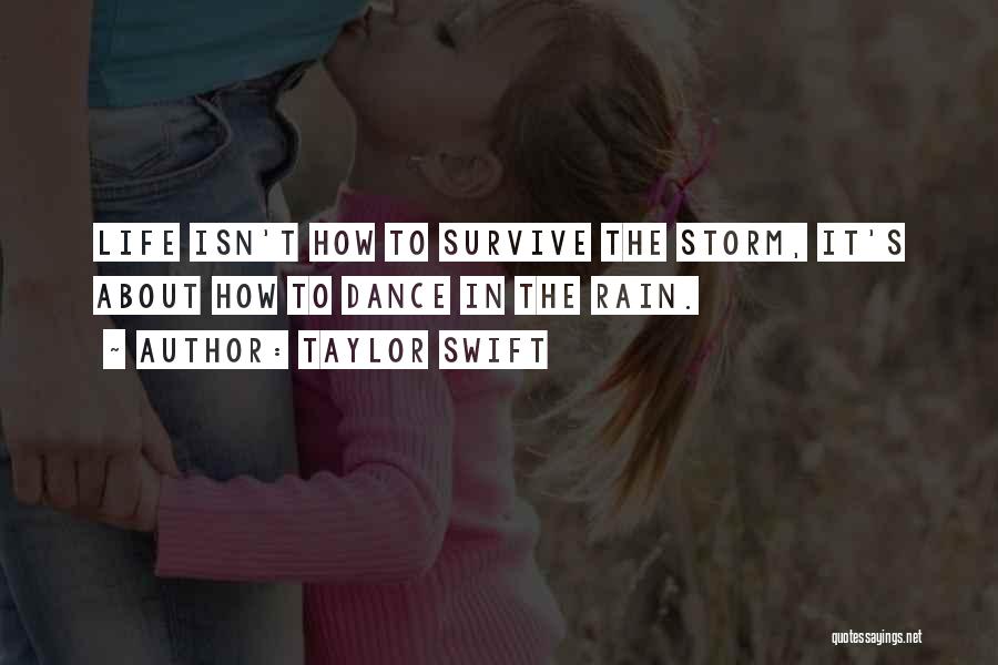 Rain Dance Quotes By Taylor Swift