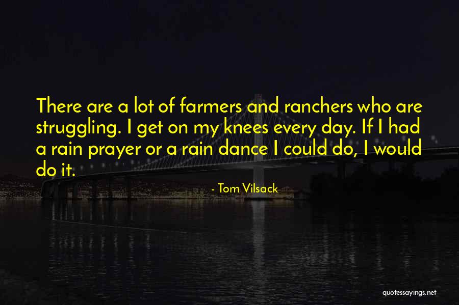 Rain Dance Quotes By Tom Vilsack