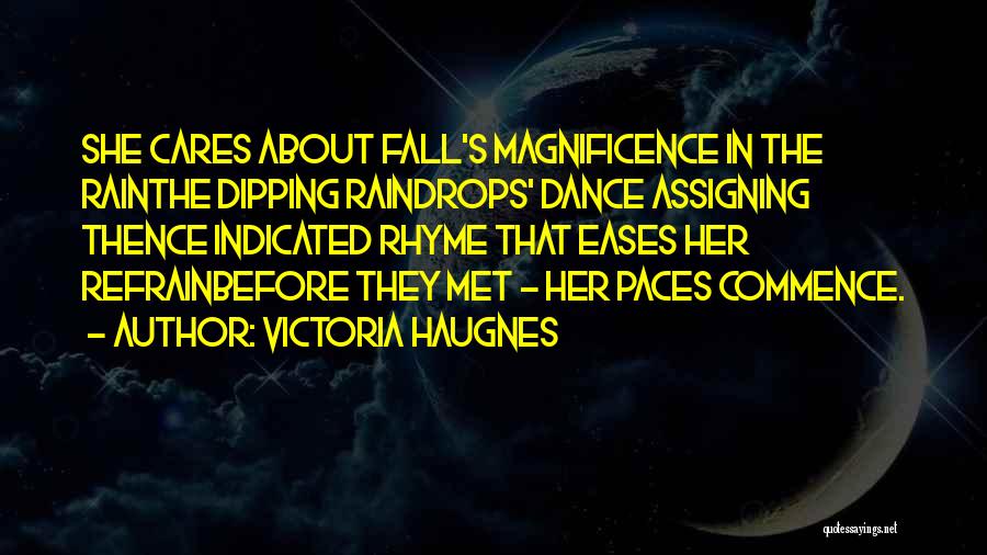 Rain Dance Quotes By Victoria Haugnes