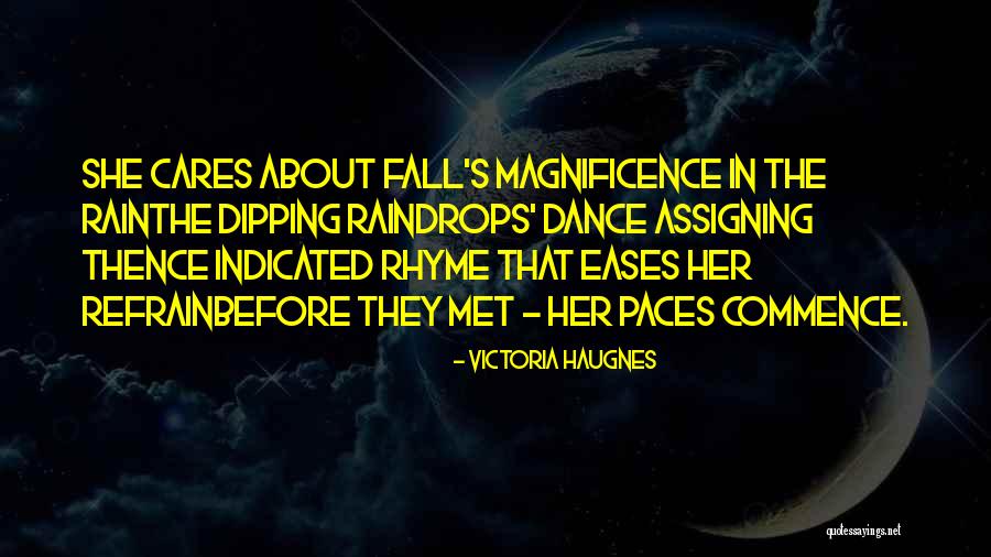 Rain Dance Quotes By Victoria Haugnes