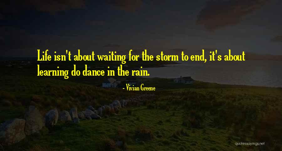 Rain Dance Quotes By Vivian Greene