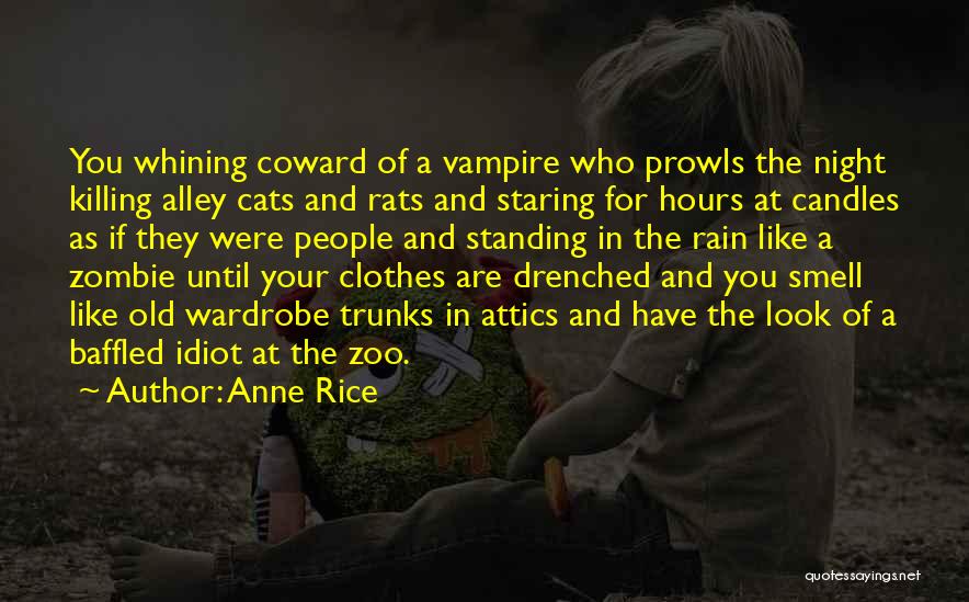 Rain Drenched Quotes By Anne Rice