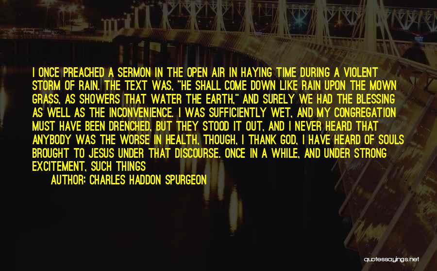 Rain Drenched Quotes By Charles Haddon Spurgeon