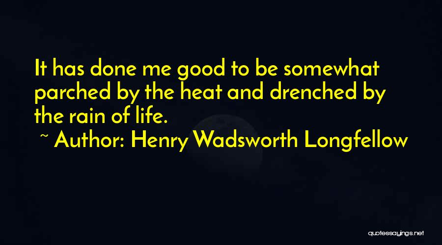 Rain Drenched Quotes By Henry Wadsworth Longfellow