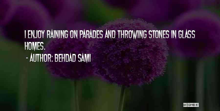 Rain Enjoy Quotes By Behdad Sami