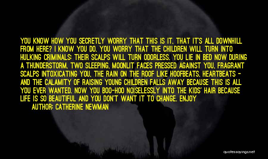 Rain Enjoy Quotes By Catherine Newman