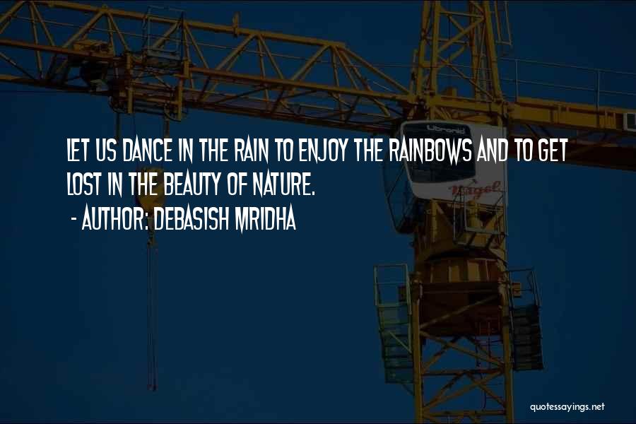 Rain Enjoy Quotes By Debasish Mridha