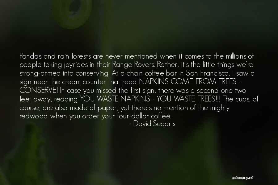 Rain Forests Quotes By David Sedaris Rain Forests Quotes By David Sedaris