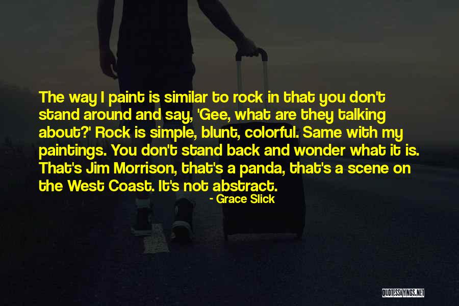 Rain From Abov Quotes By Grace Slick Rain From Abov Quotes By Grace Slick
