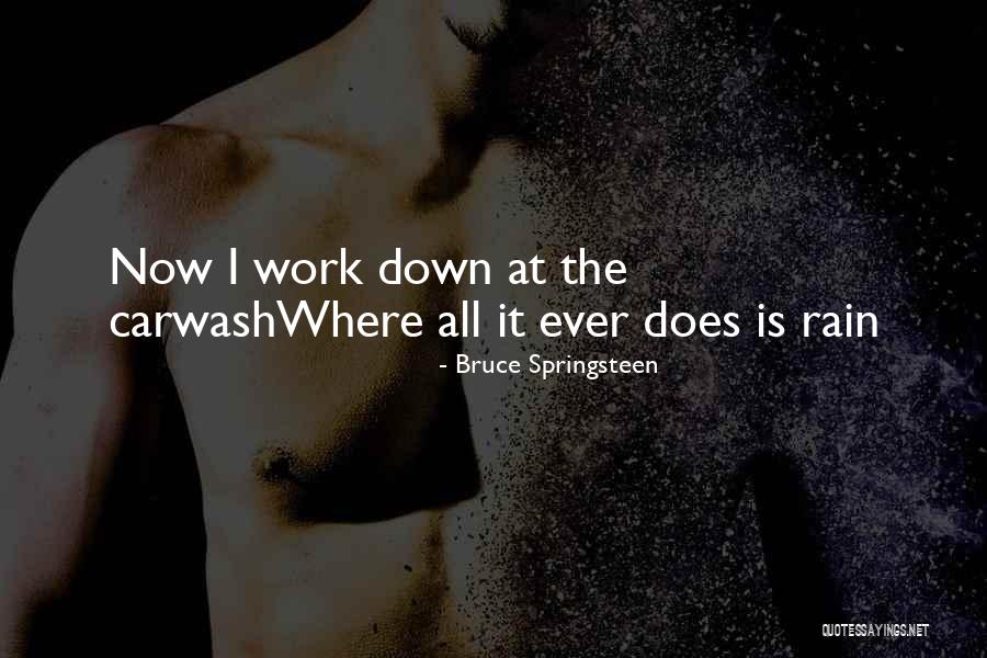 Rain From Songs Quotes By Bruce Springsteen Rain From Songs Quotes By Bruce Springsteen