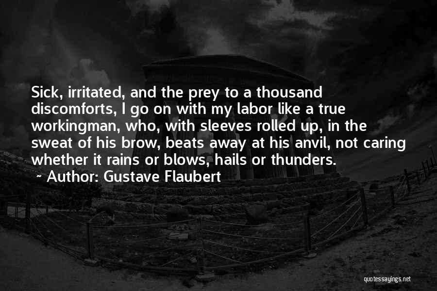 Rain Go Away Quotes By Gustave Flaubert