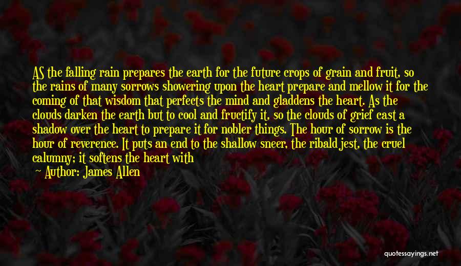 Rain Go Away Quotes By James Allen