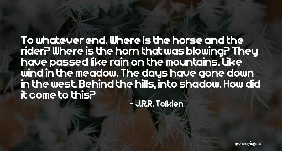 Rain Horse Quotes By J.R.R. Tolkien Rain Horse Quotes By J.R.R. Tolkien