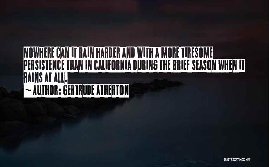 Rain In California Quotes By Gertrude Atherton