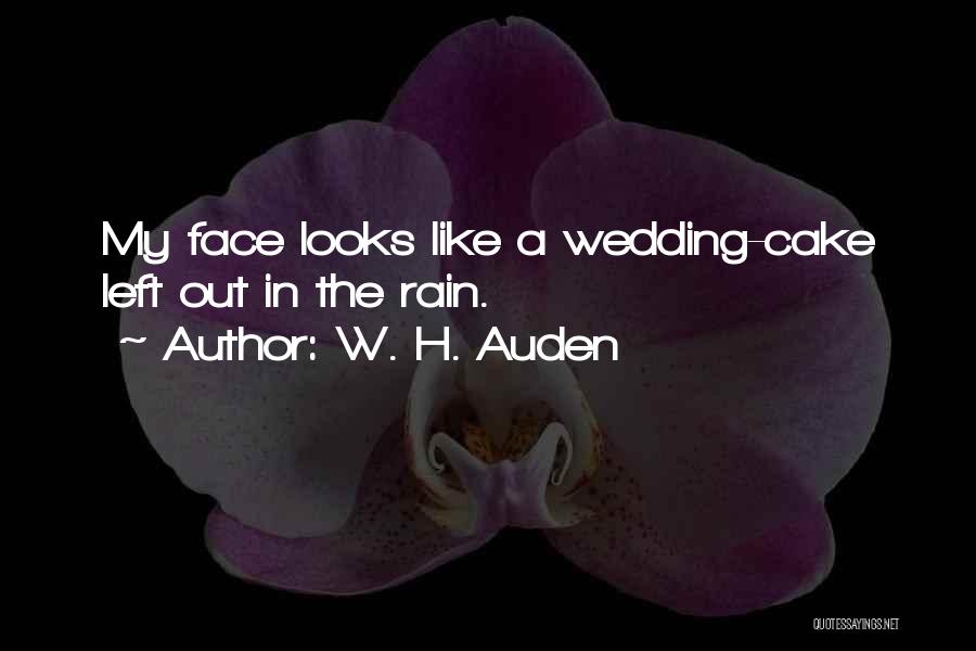 Rain In The Face Quotes By W. H. Auden