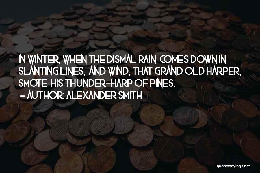 Rain In Winter Quotes By Alexander Smith