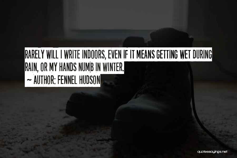 Rain In Winter Quotes By Fennel Hudson