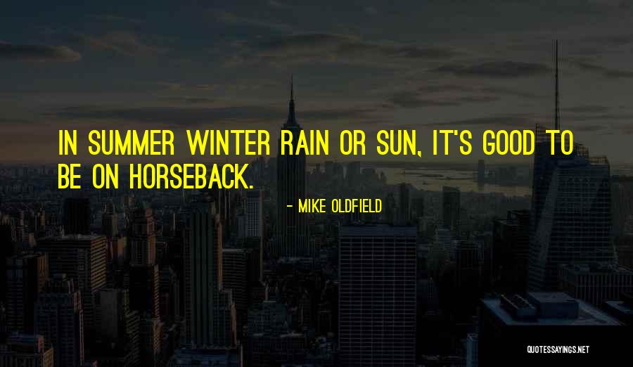 Rain In Winter Quotes By Mike Oldfield