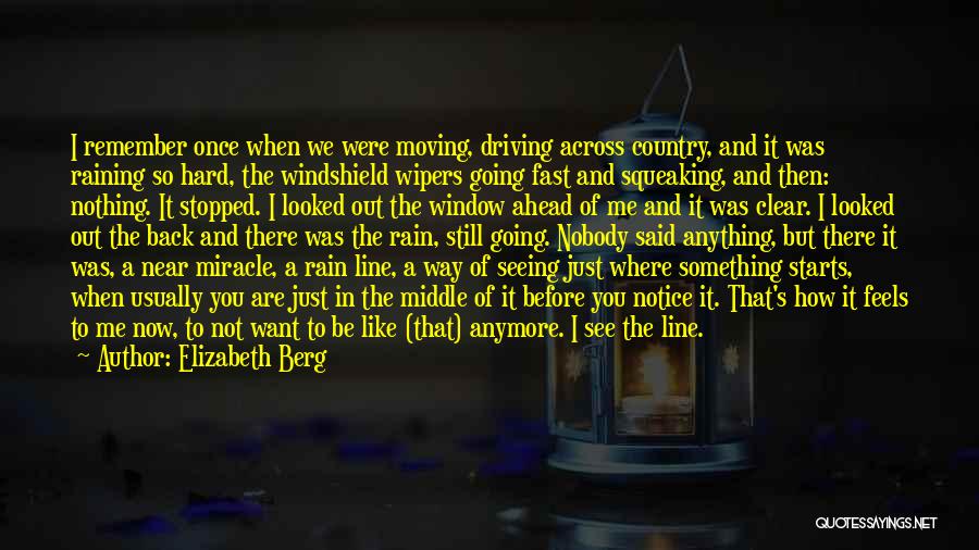 Rain One Line Quotes By Elizabeth Berg