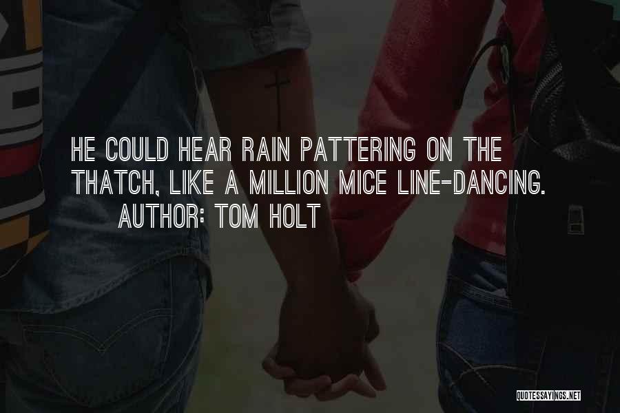 Rain One Line Quotes By Tom Holt