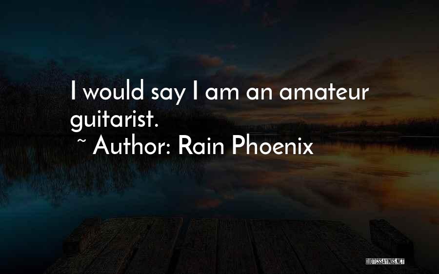 Rain Phoenix Quotes 2185423